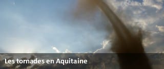 Les tornades en Aquitaine.