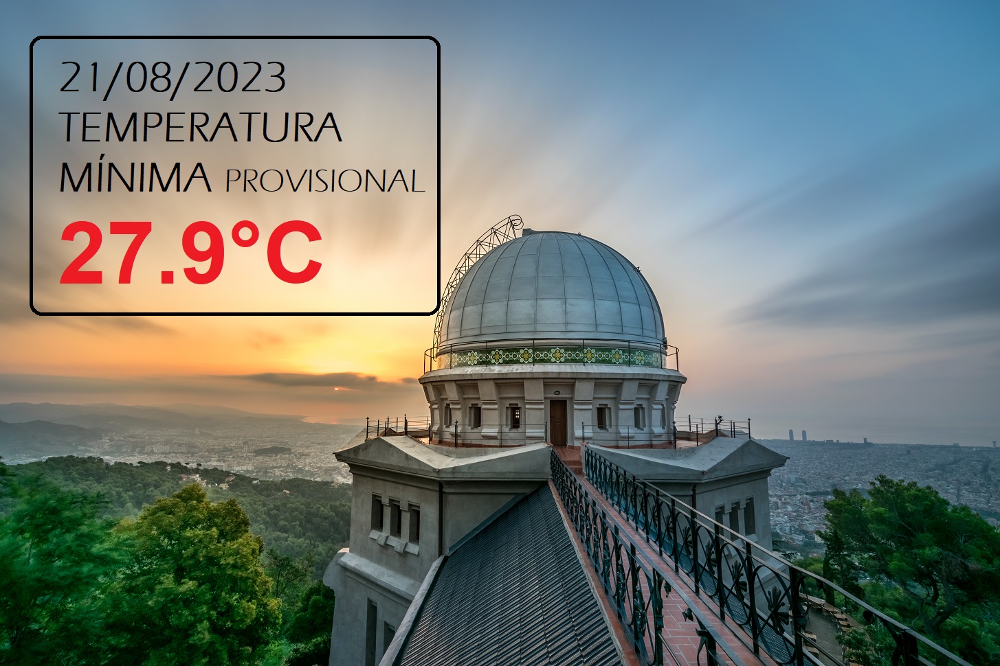 Minimale provisoire de 27.9&deg;C &agrave; Barcelone (Observatoire Fabra). Il s'agit, si &ccedil;a ne descend pas d'ici 0h UTC, de la 2&egrave;me minimale la plus &eacute;lev&eacute;e de la s&eacute;rie qui a d&eacute;but&eacute; en 1914.