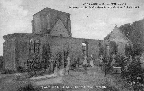 CORANCEZ (Eure-et-Loir) - Eglise (XIIe siècle) dévastée par la foudre dans la nuit du 4 au 5 août 1938 - Extérieur