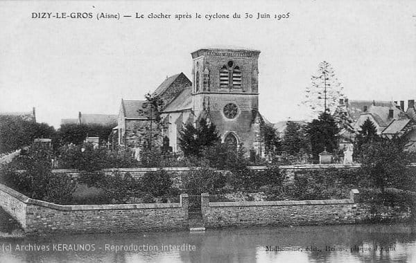 DIZY-LE-GROS (02) - Le clocher a perdu sa flèche après la macrorafale du 30 juin 1905